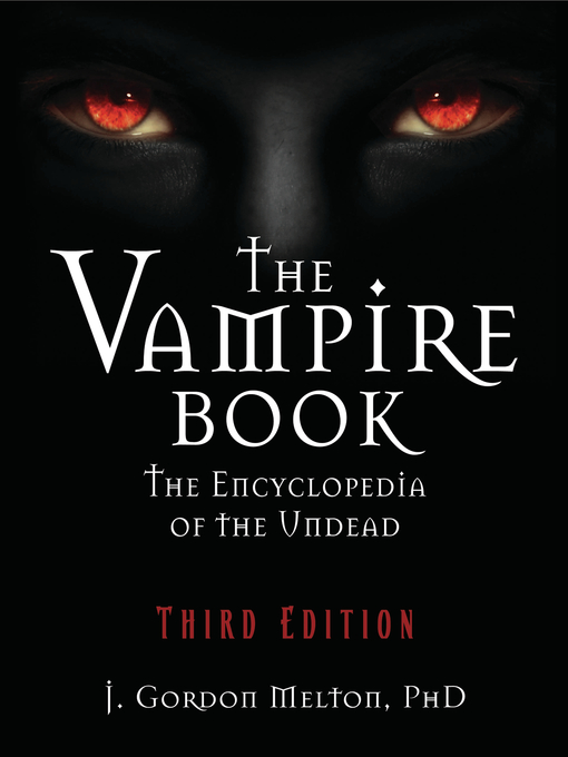 Title details for The Vampire Book by J Gordon Melton - Available